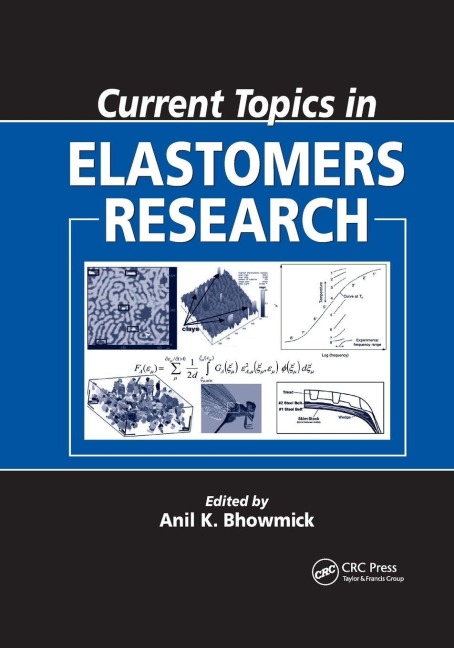 Current Topics in Elastomers Research - 