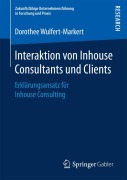 Cover-Bild zum Titel 'Interaktion von Inhouse Consultants und Clients' von 'Dorothee Wulfert-Markert'