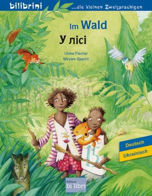 Im Wald. Deutsch-Ukrainisch - Ulrike Fischer