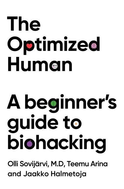 The Optimized Human - Teemu Arina, Olli Sovijärvi, Jaakko Halmetoja