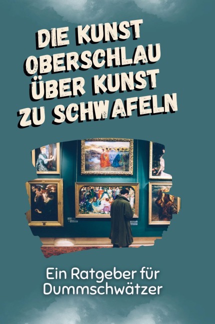 Die Kunst oberschlau über Kunst zu schwafeln - Lina Kaiser