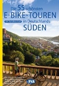 Cover-Bild zum Titel 'Die 55 schönsten E-Bike Touren in Deutschlands Süden' von 'Oliver Kockskämper'