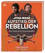 Cover-Bild zum Titel 'Star Wars(TM) Aufstieg der Rebellion Die illustrierte Enzyklopädie' von 'Pablo Hidalgo, Emily Shkoukani'