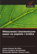Cover-Bild zum Titel 'W¿a¿ciwo¿ci biochemiczne papai na popiele i ¿ció¿ce' von 'Luana Soares Da Silva, Bruno Cordeiro de Almeida, Raimundo Nonato Távora Costa'