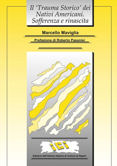 Il «trauma storico» dei Nativi americani. Sofferenza e rinascita - Marcello Maviglia