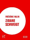 Cover-Bild zum Titel 'Zidane schweigt' von 'Frédéric Valin'