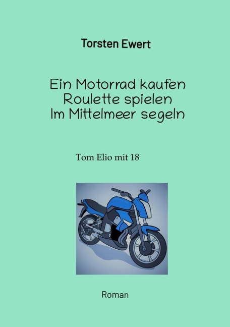 Tom Elios Verrückt sein - Torsten Ewert