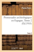 Cover-Bild zum Titel 'Promenades archéologiques en Espagne. Tome 2' von 'Paris'