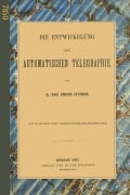 Cover-Bild zum Titel 'Die Entwickelung der Automatischen Telegraphie' von 'Karl Eduard Zetzsche'