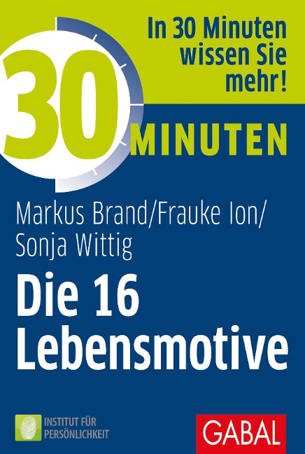 30 Minuten Die 16 Lebensmotive - Frauke K. Ion, Markus Brand