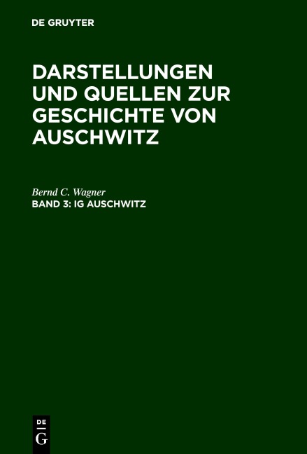 IG Auschwitz - Bernd C. Wagner