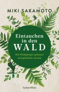 Cover-Bild zum Titel 'Eintauchen in den Wald' von 'Miki Sakamoto'