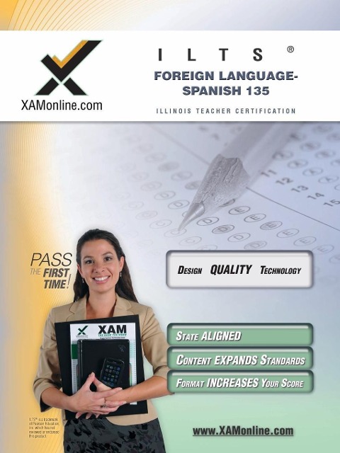Ilts Foreign Language: Spanish 135 Teacher Certification Test Prep Study Guide - Sharon A. Wynne