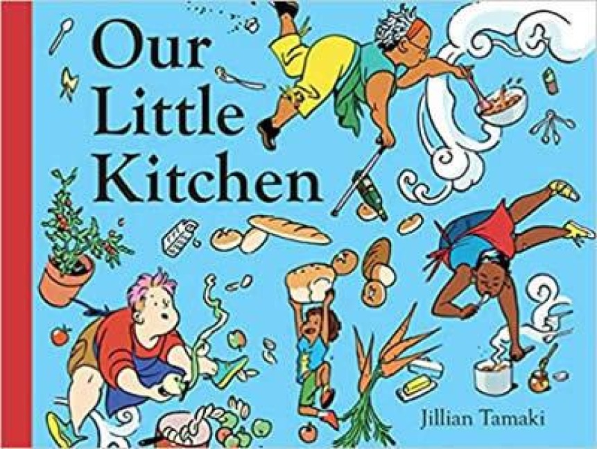 Our Little Kitchen - Jillian Tamaki
