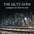 Tardigrades Will Inherit The Earth - The Mute Gods