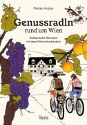 Cover-Bild zum Titel 'Genussradln rund um Wien' von 'Florian Holzer'