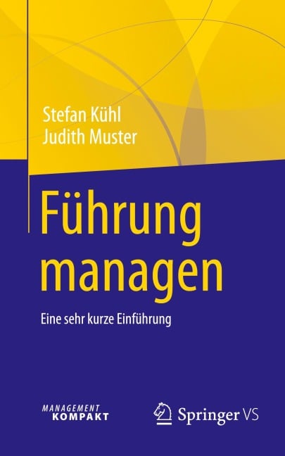Führung managen - Judith Muster, Stefan Kühl