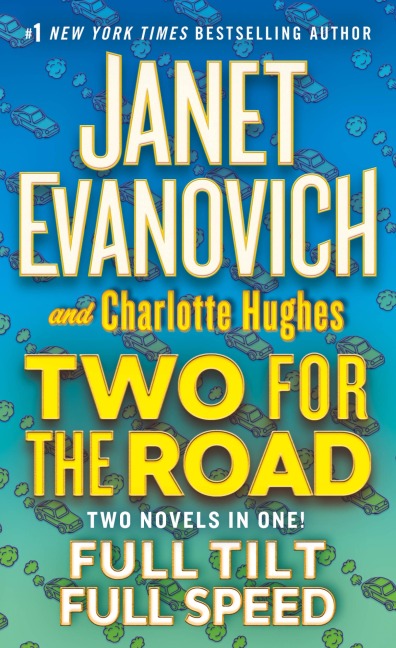 Two for the Road: Full Tilt and Full Speed - Janet Evanovich, Charlotte Hughes