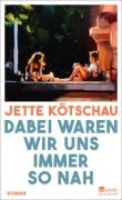 Cover-Bild zum Titel 'Dabei waren wir uns immer so nah' von 'Jette Kötschau'