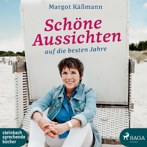 Schöne Aussichten auf die besten Jahre (Ungekürzt) - Margot Käßmann