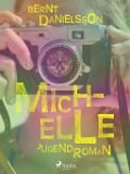 Cover-Bild zum Titel 'Michelle' von 'Bernt Danielsson'