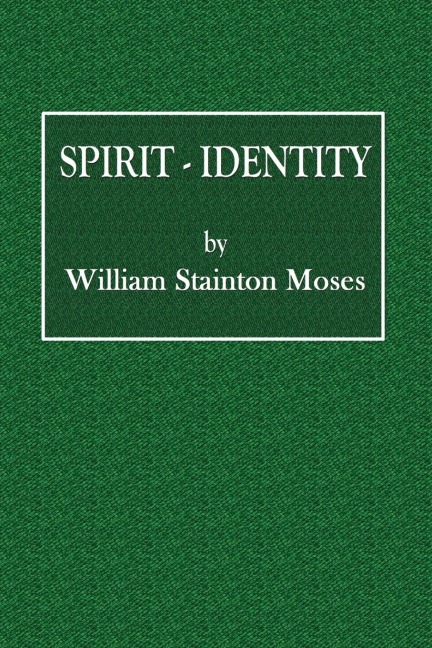 Spirit-Identity - William Stainton Moses