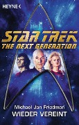 Cover-Bild zum Titel 'Star Trek - The Next Generation: Wieder vereint' von 'Michael Jan Friedman'