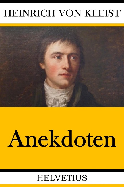 Anekdoten - Heinrich Von Kleist
