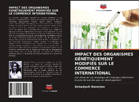 IMPACT DES ORGANISMES GÉNÉTIQUEMENT MODIFIÉS SUR LE COMMERCE INTERNATIONAL - Debadyuti Banerjee