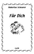 Cover-Bild zum Titel 'Für Dich' von 'Hubertus Scheurer'