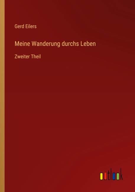 Meine Wanderung durchs Leben - Gerd Eilers