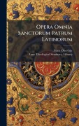 Cover-Bild zum Titel 'Opera Omnia Sanctorum Patrum Latinorum' von 'Franz Oberthã1/4r'