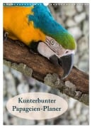Kunterbunter Papageien-Planer (Wandkalender 2026 DIN A3 hoch), CALVENDO Monatskalender - Angelika Beuck