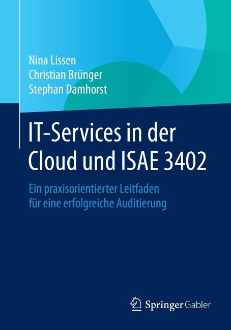 IT-Services in der Cloud und ISAE 3402 - Nina Lissen, Christian Brünger, Stephan Damhorst