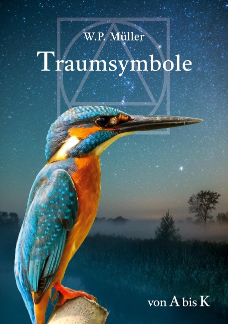 Traumsymbole von A bis K - W. P. Müller