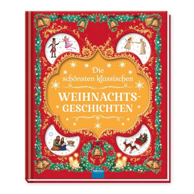 TRÖTSCH -Geschichtenbuch Die schönsten klassischen Weihnachtsgeschichten| Ab 3 Jahren - 