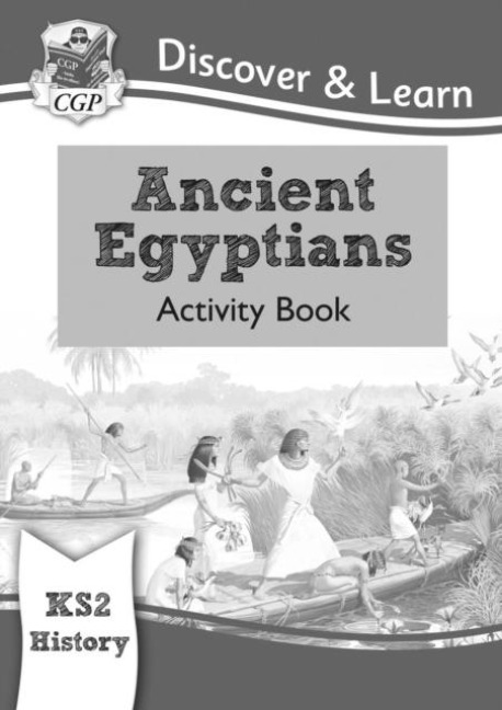 KS2 History Discover & Learn: Ancient Egyptians Activity Book - Cgp Books