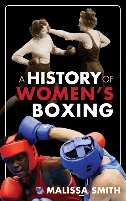 History of Women's Boxing - Malissa Smith