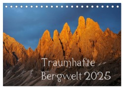 Traumhafte Bergwelt Kalender (Tischkalender 2025 DIN A5 quer), CALVENDO Monatskalender - Michael Kehl