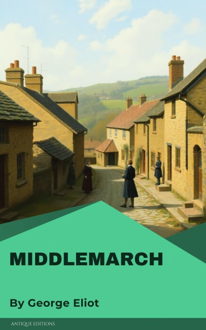 Middlemarch - George Eliot
