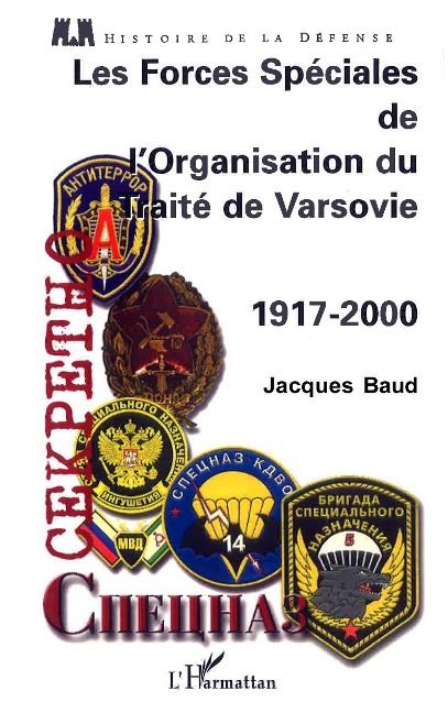 LES FORCES SPÉCIALES DE L'ORGANISATION DU TRAITÉ DE VARSOVIE 1917-2000 - Baud