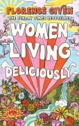Cover-Bild zum Titel 'Women Living Deliciously' von 'Florence Given'