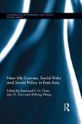 Cover-Bild zum Titel 'New Life Courses, Social Risks and Social Policy in East Asia' von ''