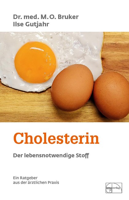 Cholesterin, der lebensnotwendige Stoff - Max Otto Bruker, Ilse Gutjahr