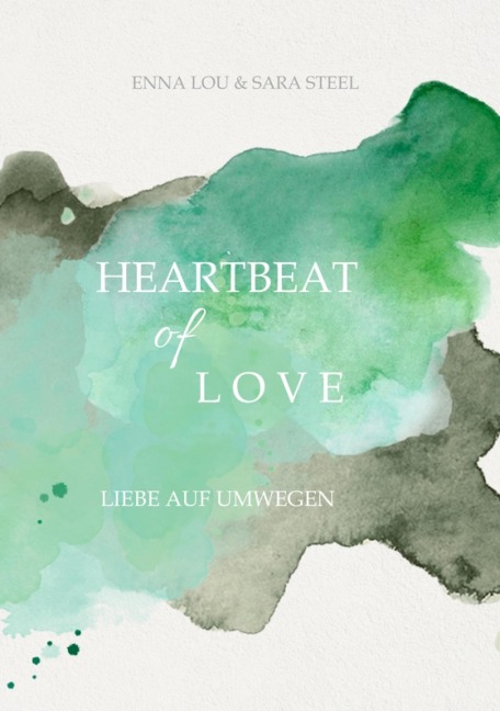 Heartbeat of Love - Enna Lou, Sara Steel