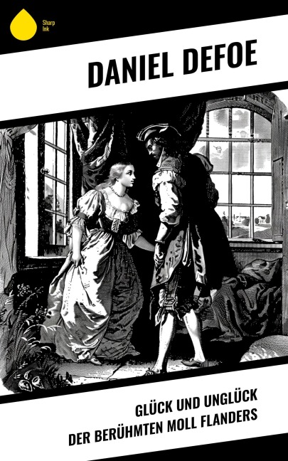 Glück und Unglück der berühmten Moll Flanders - Daniel Defoe