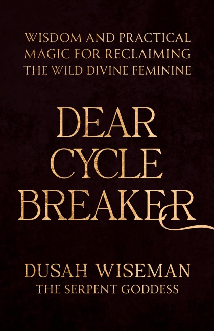 Dear Cycle Breaker - Dusah Wiseman