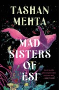 Cover-Bild zum Titel 'Mad Sisters of Esi' von 'Tashan Mehta'