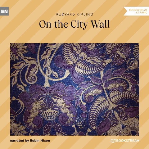 On the City Wall - Rudyard Kipling