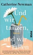Cover-Bild zum Titel 'Und wir tanzen, und wir fallen' von 'Catherine Newman'